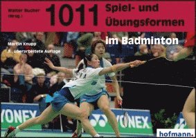 bokomslag 1011 Spiel- und Übungsformen im Badminton