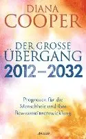 Diana Cooper - Der große Übergang 2012 - 2032, Inbunden. Tillgänglighet: Lägg i varukorg