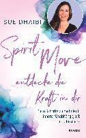 Spirit Move - Entdecke die Kraft in dir 1