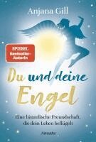 Anjana Gill - Du und deine Engel, Inbunden