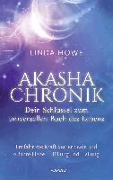 Linda Howe - Akasha-Chronik - Dein Schlüssel zum universellen Buch des Lebens, Inbunden