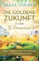 bokomslag Die Goldene Zukunft in der 5. Dimension