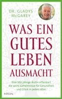 Gladys Mcgarey - Was ein gutes Leben ausmacht, Inbunden