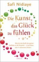 bokomslag Die Kunst, das Glück zu fühlen