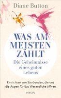 Diane Button - Was am meisten zählt - Die Geheimnisse eines guten Lebens, Inbunden