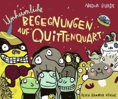 bokomslag Unheimliche Begegnungen auf Quittenquart