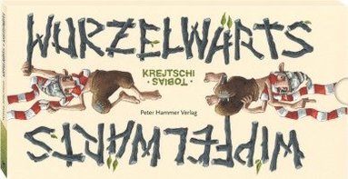 bokomslag Wipfelwärts und Wurzelwärts