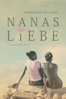 Sonwabiso Ngcowa - Nanas Liebe, Inbunden. Tillgänglighet: Lägg i varukorg