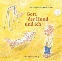 Will Gmehling - Gott, der Hund und ich, Inbunden