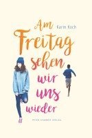 Karin Koch - Am Freitag sehen wir uns wieder, Inbunden