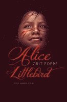 Grit Poppe - Alice Littlebird, Inbunden