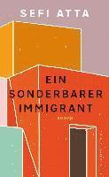 Sefi Atta - Ein sonderbarer Immigrant, Inbunden