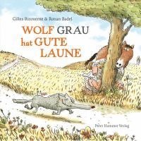 Gilles Bizouerne - Wolf Grau hat gute Laune, Inbunden