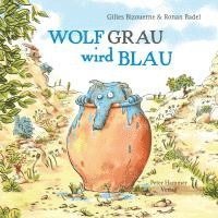 Gilles Bizouerne - Wolf Grau wird blau, Inbunden
