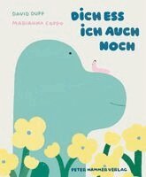 David Duff - Dich ess ich auch noch, Inbunden