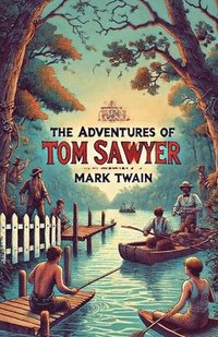 bokomslag Adventures Of Tom Sawyer(Illustrated)