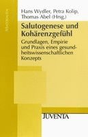 Hans Wydler, Petra Kolip, Thomas Abel - Salutogenese und Kohärenzgefühl, Häftad