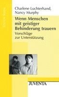 Charlene Luchterhand, Nancy Murphy - Wenn Menschen mit geistiger Behinderung trauern., Häftad