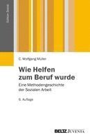 Wolfgang C. Müller - Wie Helfen zum Beruf wurde, Häftad