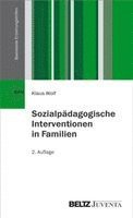 Klaus Wolf - Sozialpädagogische Interventionen in Familien, Häftad