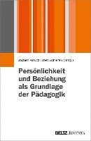 bokomslag Persönlichkeit und Beziehung als Grundlage der Pädagogik