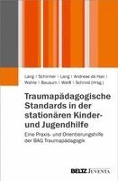 Birgit Lang, Claudia Schirmer, Thomas Lang, Ingeborg Andreae de Hair, Thomas Wahle, Jacob Bausum, Wilma Weiß, Marc Schmid - Traumapädagogische Standards in der stationären Kinder- und Jugendhilfe, Häftad