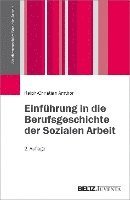 bokomslag Einführung in die Berufsgeschichte der Sozialen Arbeit