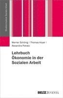 Werner Schönig, Thomas Hoyer, Alexandra Potratz - Lehrbuch Ökonomie in der Sozialen Arbeit, Häftad