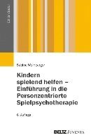 bokomslag Kindern spielend helfen - Einführung in die Personzentrierte Spielpsychotherapie