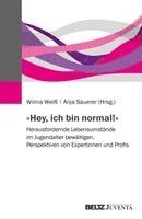 Wilma Weiß, Anja Sauerer - »Hey, ich bin normal!«, Häftad