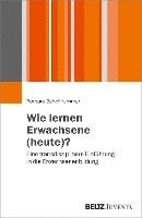 bokomslag Wie lernen Erwachsene (heute)?