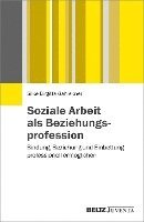 Soziale Arbeit als Beziehungsprofession 1