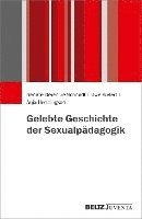 bokomslag Gelebte Geschichte der Sexualpädagogik