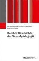 Renate-Berenike Schmidt, Uwe Sielert, Anja Henningsen - Gelebte Geschichte der Sexualpädagogik, Häftad