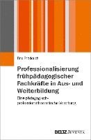 bokomslag Professionalisierung frühpädagogischer Fachkräfte in Aus- und Weiterbildung