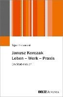 bokomslag Janusz Korczak. Leben - Werk - Praxis