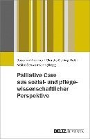 bokomslag Palliative Care aus sozial- und pflegewissenschaftlicher Perspektive