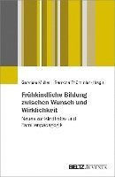 bokomslag Frühkindliche Bildung zwischen Wunsch und Wirklichkeit