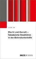 bokomslag Macht und Gewalt - Tabuisierte Realitäten in der Behindertenhilfe