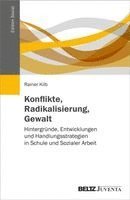 Rainer Kilb - Konflikte, Radikalisierung, Gewalt, Häftad