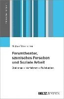 bokomslag Forumtheater, szenisches Forschen und Soziale Arbeit