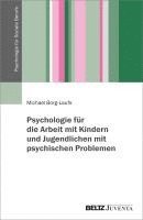 bokomslag Psychologie für die Arbeit mit Kindern und Jugendlichen mit psychischen Problemen