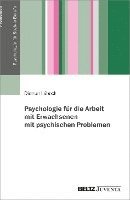 Psychologie für die Arbeit mit Erwachsenen mit psychischen Problemen 1
