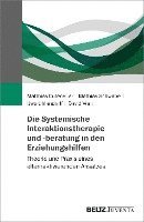 bokomslag Die Systemische Interaktionstherapie und -beratung in den Erziehungshilfen