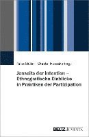 Falko Müller, Chantal Munsch - Jenseits der Intention - Ethnografische Einblicke in Praktiken der Partizipation, Häftad