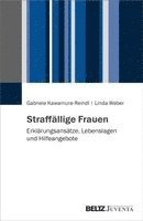 Gabriele Kawamura-Reindl, Linda Weber - Straffällige Frauen, Häftad