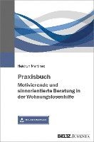 bokomslag Praxisbuch Motivierende und sinnorientierte Beratung in der Wohnungslosenhilfe