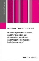 bokomslag Förderung von Gesundheit und Partizipation bei chronischer Krankheit und Pflegebedürftigkeit im Lebensverlauf