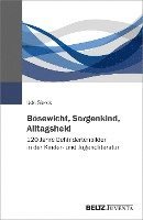 bokomslag Bösewicht, Sorgenkind, Alltagsheld