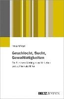 bokomslag Geschlecht, Sucht, Gewalttätigkeiten